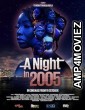 A Night in 2005 (2024) HQ Hindi Dubbed Movie