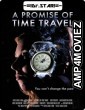 A Promise of Time Travel (2016) Hindi Dubbed Movies