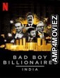 Bad Boy Billionaires: India (2020) Hindi Dubbed Season 1 Complete Show