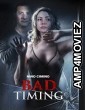 Bad Timing (2022) HQ Hindi Dubbed Movie