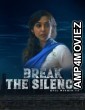 Break The Silence (2024) Hindi Movie