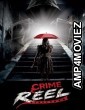 Crime Reel (2024) HQ Tamil Dubbed Movie