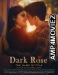 Dark Rose The Name of Fear (2022) Hindi Full Movie