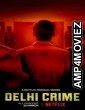 Delhi Crime (2019) Hindi Season 1 Complete Show