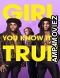 Girl You Know Its True (2023) ORG Hindi Dubbed Movie