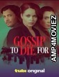 Gossip to Die For (2024) HQ Tamil Dubbed Movie