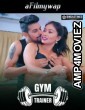 Gym Trainer (2024) BindasTimes Hindi Hot Short Film