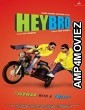 Hey Bro (2015) Bollywood Hindi Full Movie