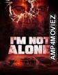 Im Not Alone (2023) HQ Hindi Dubbed Movie