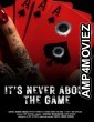 Its Never About the Game (2024) Hindi Dubbed And Subtitles