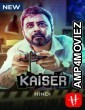 Kaiser (2022) Hindi Season 1 Complete Show