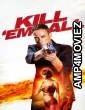 Kill Em All (2017) ORG Hindi Dubbed Movie