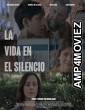 La Vida En ElSilencio (2020) HQ Hindi Dubbed Movie