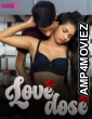 Love Dose (2024) Chuskitv Hot Hindi Short Film