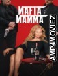 Mafia Mamma (2023) ORG Hindi Dubbed Movie