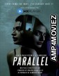 Parallel (2022) Hindi Season 1 Complete Show