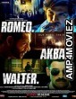 Romeo Akbar Walter (2019) Hindi Full Movie