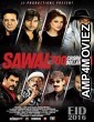 Sawal 700 Crore Dollar Ka (2018) Urdu Full Movie