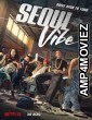 Seoul Vibe (2022) Hindi Dubbed Movie