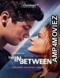 The In Between (2022) Hindi Dubbed Movie