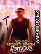 Yo Yo Honey Singh Famous (2024) Hindi Movie