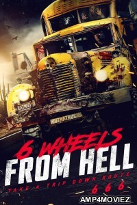 6 Wheels From Hell (2022) ORG Hindi Dubbed Movie