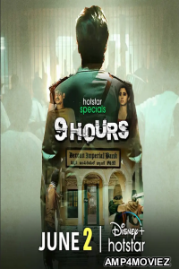 9 Hours (2022) Hindi Season 1 Complete Shows