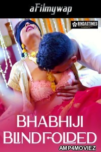 Bhabhiji Blindfolded (2024) BindasTimes Hindi Hot Short Film