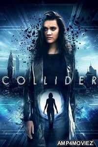 Collider (2018) ORG Hindi Dubbed Movie