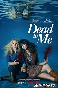 Dead To Me (2022) Hindi Dubbed Season 3 Complete Show