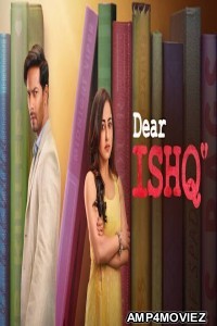 Dear Ishq (2023) Hindi Season 1 Complete Show