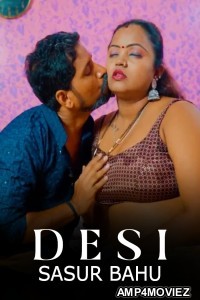 Desi Sasur Bahu (2024) Hindi Hot Short Film