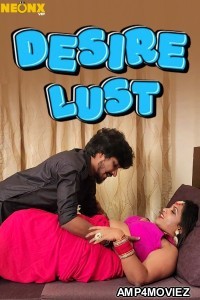 Desire Lust (2025) Neonx Hindi Hot Short Film