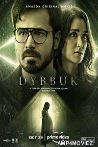 Dybbuk The Curse Is Real (2021) Hindi Full Movie