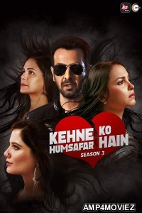 Kehne Ko Humsafar Hain (2020) UNRATED Hindi Season 3 Complete Show