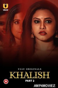 Khalish Part 2 (2023) Ullu Hindi Web Series