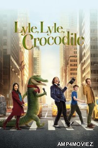 Lyle Lyle Crocodile (2022) ORG Hindi Dubbed Movies