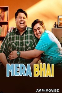 Mera Bhai (2024) Season 1 Hindi Web Series