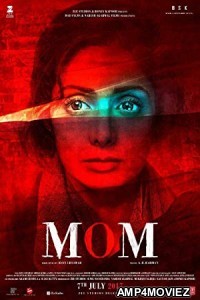 Mom (2017) Bollywood Hindi Full Movie