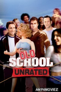 Old School (2003) ORG UNRATED Hinid Dubbed Movie