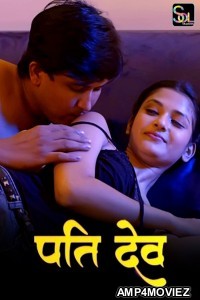 Pati Dev (2024) S01 Part 1 SolTalkies Hindi Web Series