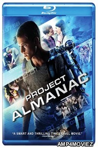 Project Almanac (2015) Hindi Dubbed Movies