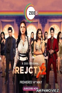 RejctX (2020) UNRATED Hindi Season 2 Complete Show