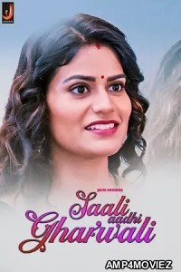 Sali Aadhi Gharwali (2024) S01 Part 1 Jalva Hindi Hot Web Series