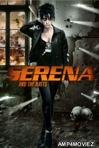 Serena And The Ratts (2012) ORG Hindi Dubbed Movie