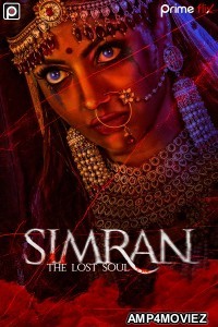 Simran The Lost Soul (2020) UNRATED PrimeFlix Hindi Season 1 Complete Show