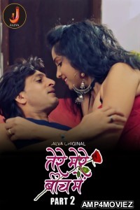 Tere Mere Beech Main (2024) S01 Part 2 Jalva Hindi Web Series