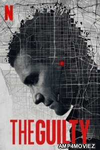 The Guilty (2021) Hindi Dubbed Movie