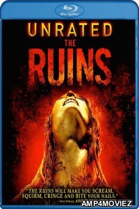 The Ruins (2008) UNRATED Hindi Dubbed Movie