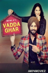 Vadda Ghar (2024) Punjabi Movie